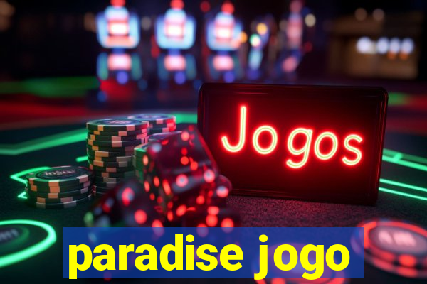 paradise jogo